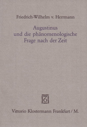 Augustinus und die phänomenologische Frage nach der Zeit 
