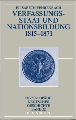 Verfassungsstaat und Nationsbildung 1815-1871 