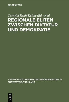 Regionale Eliten zwischen Diktatur und Demokratie 