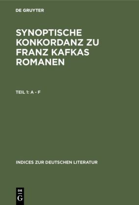 Synoptische Konkordanz zu Franz Kafkas Romanen, in 3 Bdn. 