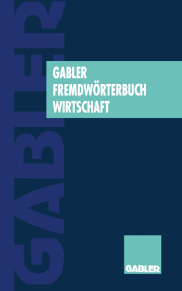 Gabler Fremdwörterbuch Wirtschaft 