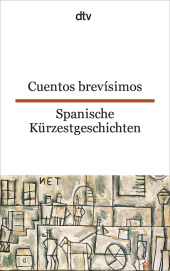 Cuentos brevísimos Spanische Kürzestgeschichten; Cuentos brevisimos