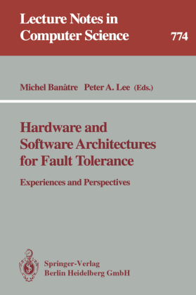Hardware and Software Architectures for Fault Tolerance 