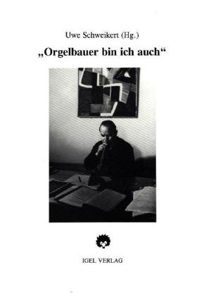 'Orgelbauer bin ich auch', Hans Henny Jahnn und die Musik 