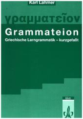 Grammateion. Griechische Lerngrammatik - kurz gefasst