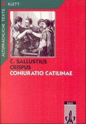 Sallust: Coniuratio Catilinae. Teilausgabe: Text mit Wort- und Sacherläuterungen 