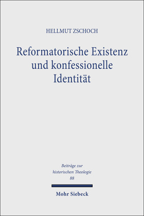 Reformatorische Existenz und konfessionelle Identität 
