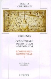 Fontes Christiani 1. Folge. Commentarii in epistulam ad Romanos