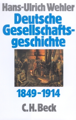Deutsche Gesellschaftsgeschichte Bd. 3: Von der 'Deutschen Doppelrevolution' bis zum Beginn des Ersten Weltkrieges 1849