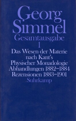Das Wesen der Materie nach Kant's Physischer Monadologie. Abhandlungen. Rezensionen 