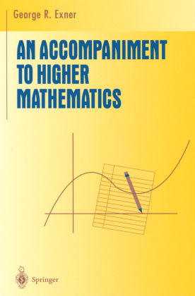 An Accompaniment to Higher Mathematics 