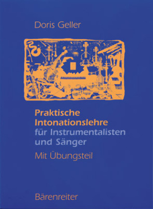 Praktische Intonationslehre für Instrumentalisten und Sänger - Mit Übungsteil 