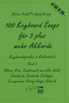 100 Keyboardsongs für 3 plus mehr Akkorde