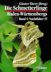 Die Schmetterlinge Baden-Württembergs Band 6 - Nachtfalter IV