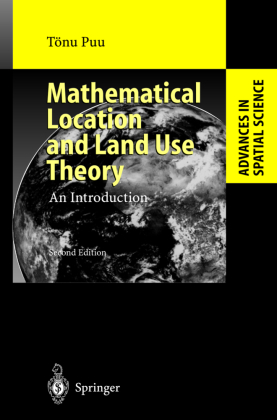 Mathematical Location and Land Use Theory 