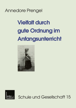 Vielfalt durch gute Ordnung im Anfangsunterricht 