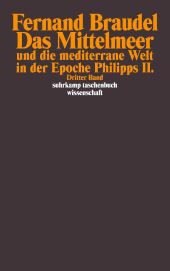 Das Mittelmeer und die mediterrane Welt in der Epoche Philipps II, 3 Teile