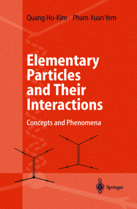 Elementary Particles and Their Interactions 