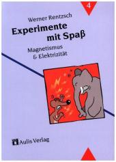 Experimente mit Spass / Magnetismus & Elektrizität