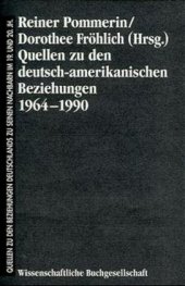 Quellen zu den deutsch-amerikanischen Beziehungen 1964-1990