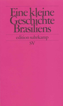 Eine kleine Geschichte Brasiliens
