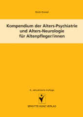 Kompendium der Alters-Psychiatrie und Alters-Neurologie für Altenpfleger/innen