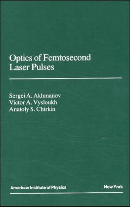Optics of Femtosecond Laser Pulses 