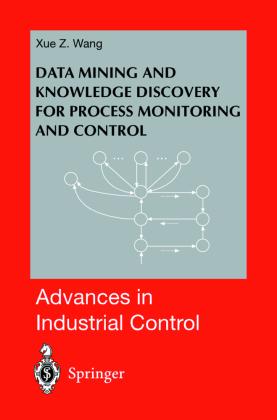 Data Mining and Knowledge Discovery for Process Monitoring and Control 