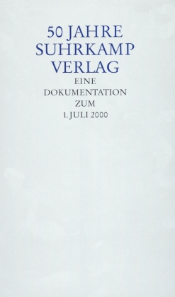 50 Jahre Suhrkamp Verlag, Eine Dokumentation zum 1. Juli 2000 