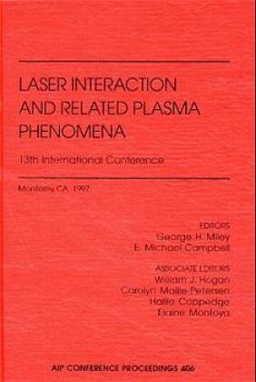 Laser Interaction and Related Plasma Phenomena, 13th International Conference 
