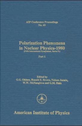Polarization Phenomena in Nuclear Physics 1980 