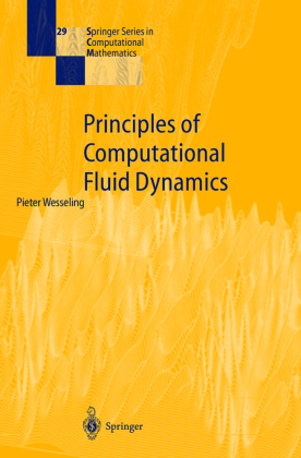 Principles of Computational Fluid Dynamics von Pieter Wesseling | ISBN 978-3-540-67853-3 | Buch ...