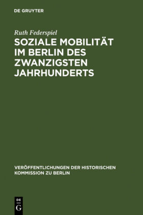 Soziale Mobilität im Berlin des zwanzigsten Jahrhunderts 