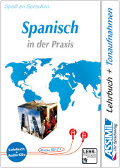 ASSiMiL Spanisch in der Praxis - Audio-Sprachkurs - Niveau B2-C1