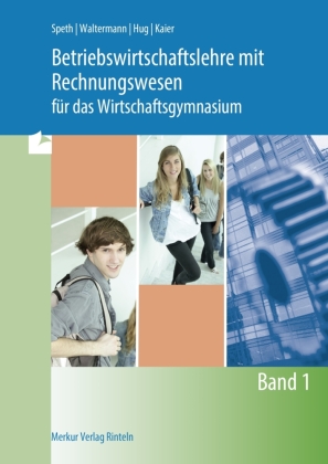 Betriebswirtschaftslehre mit Rechnungswesen für das Wirtschaftsgymnasium