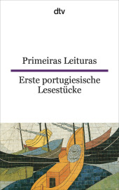 Primeiras leituras. Erste portugiesische Lesestücke