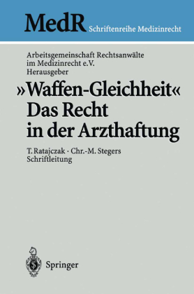 'Waffen-Gleichheit' - Das Recht in der Arzthaftung 