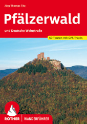 Rother Wanderführer Pfälzerwald und Deutsche Weinstraße