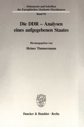 Die DDR - Analysen eines aufgegebenen Staates. 