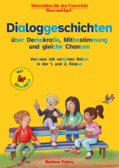 Dialoggeschichten über Demokratie, Mitbestimmung und gleiche Chancen / Silbenhilfe