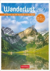 Wanderlust Wochen-Kulturkalender 2027 - 53 Touren von der Küste bis zu den Alpen
