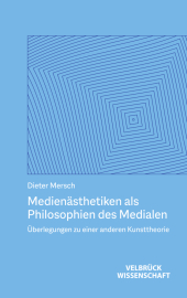 Medienästhetiken als Philosophien des Medialen