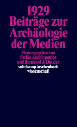 1929 - Beiträge zur Archäologie der Medien 