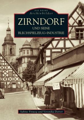Zirndorf und seine Blechspielzeug-Industrie 