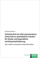 Schulwechsel aus dem gemeinsamen Unterricht an spezialisierte Schulen für Kinder und Jugendliche mit Körperbehinderung