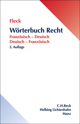 Wörterbuch Recht. Dictionnaire de droit, francais-allemand, allemand-francais