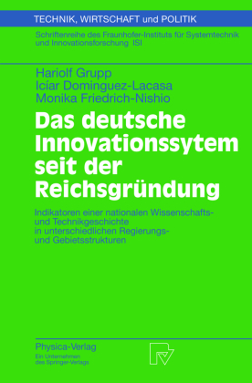 Das deutsche Innovationssystem seit der Reichsgründung 