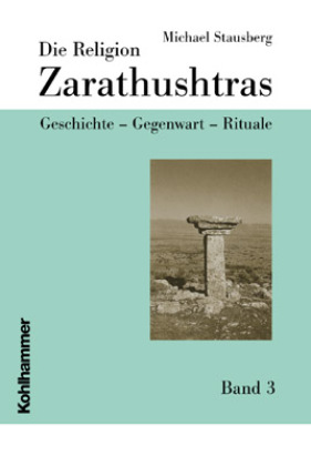 Die Religion Zarathushtras, m. 2 CD-ROMs 