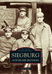 Siegburg. Alte Bilder erzählen