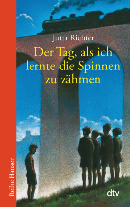 Der Tag als ich lernte die Spinnen zu zähmen 